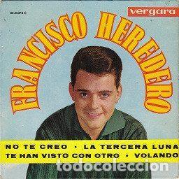 Discos de vinilo: Francisco Heredero &ndash; No Te Creo / La Tercera Luna / Te Han Visto Con Otro / Volando (Vinyl,...