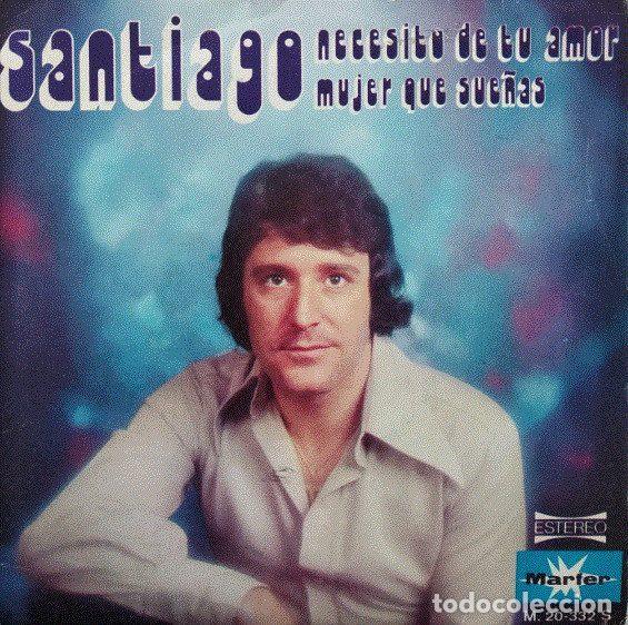 Disques de vinyle: Santiago &ndash; Necesito De Tu Amor (Vinyl, Marfer M. 20-332 S)