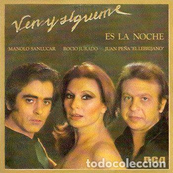 Vinyl records: Rocio Jurado, Manolo Sanl&uacute;car, Juan Pe&ntilde;a &rdquo;El Lebrijano&rdquo; &ndash; Ven Y S&iacute;gueme - Es La Noche (Vinyl,...