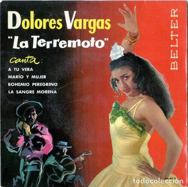 Discos de vinilo: Dolores Vargas &rdquo;La Terremoto&rdquo; &ndash; Canta: A Tu Vera / Mar&iacute;o Y Mujer / Bohemio Peregrino / La Sangre...