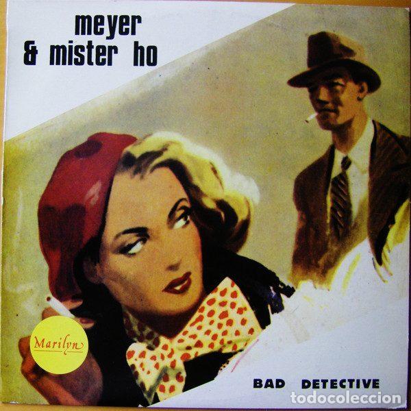 Discos de vinilo: Meyer & Mister Ho &ndash; Bad Detective (Vinyl, Marilyn M-044)
