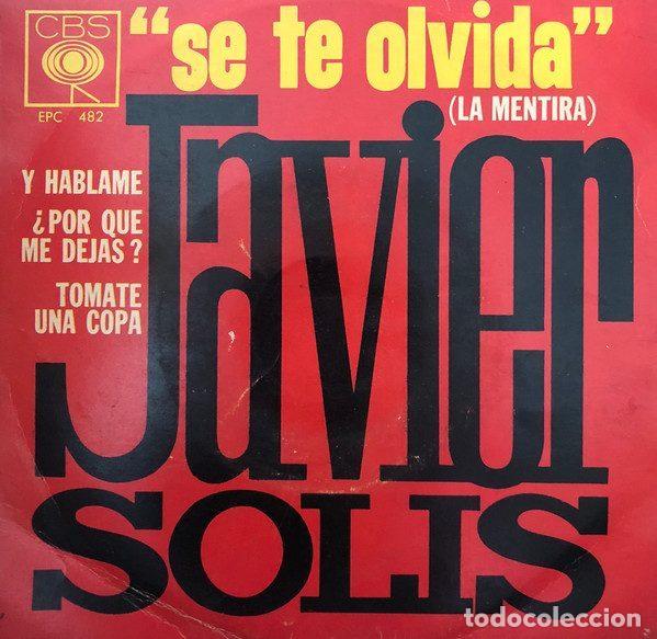 Vinyl-Schallplatten: Javier Sol&iacute;s &ndash; Se Te Olvida (La Mentira) (Vinyl, CBS EPC-482)