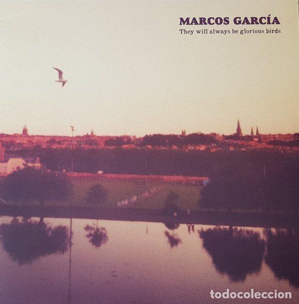 Disques de vinyle: Marcos Garc&iacute;a &ndash; They Will Always Be Glorious Birds (Vinyl, Rock*Cd RCDR2714)