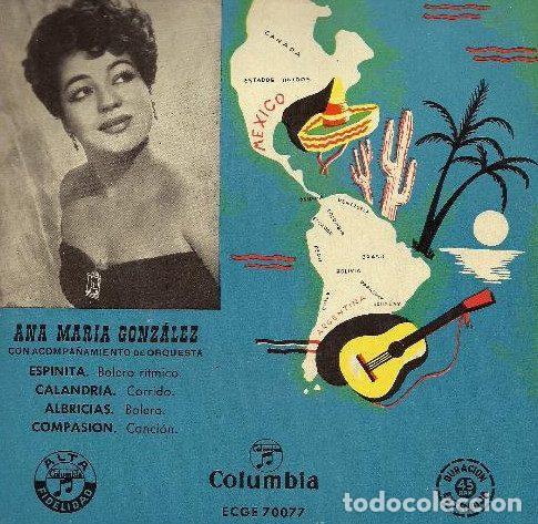 Discos de vinilo: Ana Mar&iacute;a Gonz&aacute;lez &ndash; Espinita / Calandria / Albricias / Compasion (Vinyl, Columbia ECGE 70.077)
