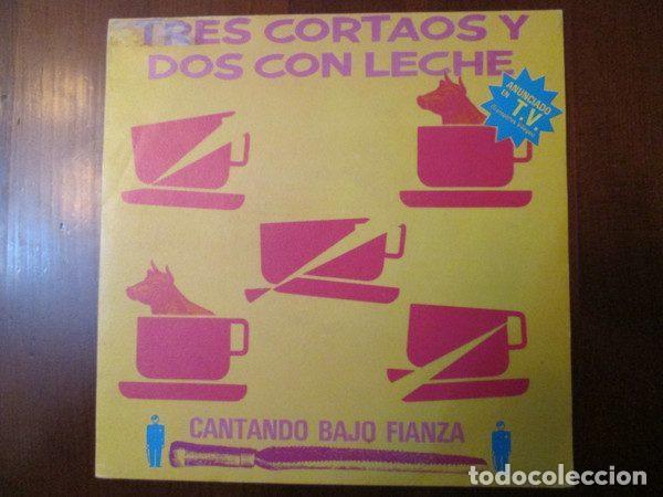 Discos de vinil: Tres Cortaos Y Dos Con Leche &ndash; Cantando Bajo Fianza (Vinyl, EFEN Records SP-003)