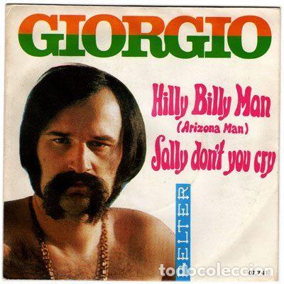 Discos de vinilo: Giorgio &ndash; Hilly Billy Man (Arizona Man) / Sally Don't You Cry (Vinyl, Belter 07-741)
