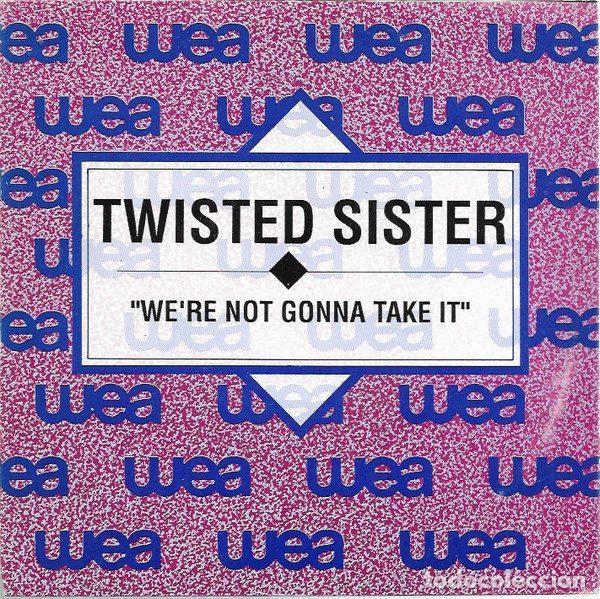 Discos de vinil: Twisted Sister &ndash; We're Not Gonna Take It (Vinyl, WEA 1.522)