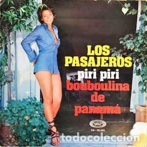 Discos de vinil: Los Pasajeros &ndash; Piri Piri / Bouboulina de Panam&aacute; (Vinyl, Movieplay SN 20 629)
