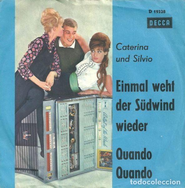 Discos de vinil: Caterina Und Silvio &ndash; Einmal Weht Der S&uuml;dwind Wieder / Quando Quando (Vinyl, Decca D 19 328)