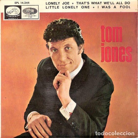 Vinyl records: Tom Jones &ndash; Lonely Joe / I Was A Fool / Little Lonely One / That's What We'll Do (Vinyl, La Voz...