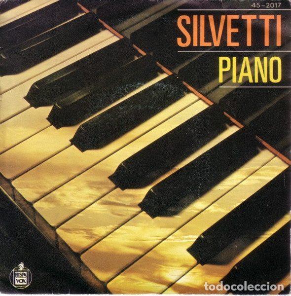 Discos de vinilo: Silvetti &ndash; Piano (Vinyl, Hispavox 45-2017)