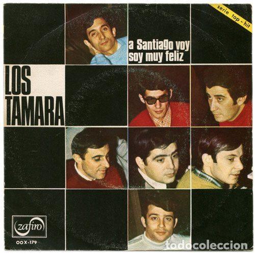 Dischi in vinile: Los Tamara &ndash; A Santiago Voy / Soy Muy Feliz (Vinyl, Zafiro OOX-179)
