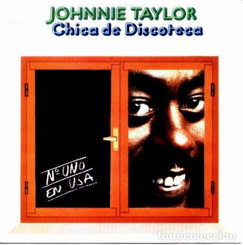 Vinyl records: Johnnie Taylor &ndash; Chica De Discoteca (Vinyl, CBS CBS 4044)