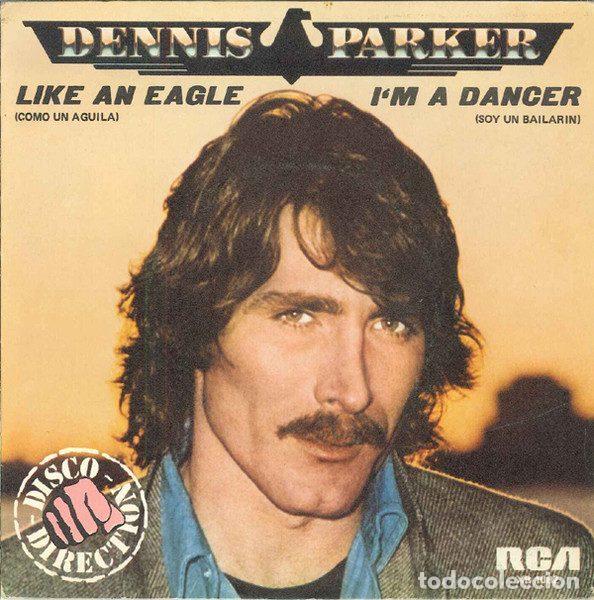 Dischi in vinile: Dennis Parker &ndash; Like An Eagle = Como Un Aguila / I'm A Dancer = Soy Un Bailarin (Vinyl, RCA...