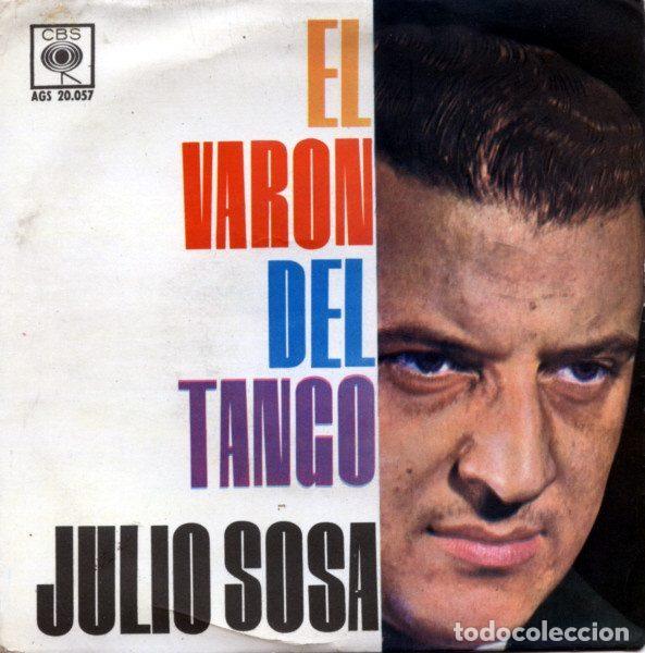 Discos de vinilo: Julio Sosa &ndash; El Varon Del Tango (Vinyl, CBS AGS 20057)