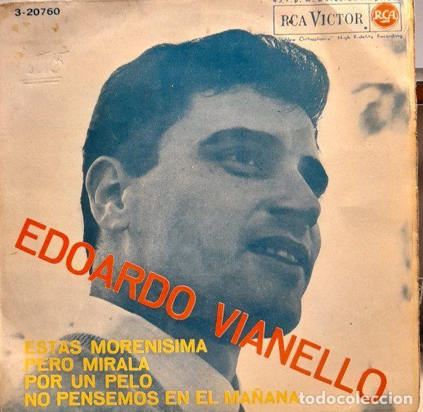Discos de vinil: Edoardo Vianello &ndash; Estas Morenisima / Pero Mirala / Por Un Pelo / No Pensemos En El Ma&ntilde;ana...