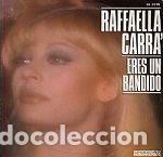 Discos de vinilo: Raffaella Carr&agrave; &ndash; Eres Un Bandido (Vinyl, Hispavox 45-2276)