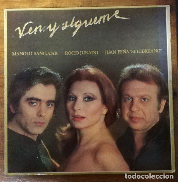 Disques de vinyle: Manolo Sanlucar, Rocio Jurado, Juan Pe&ntilde;a &rdquo;El Lebrijano&rdquo; &ndash; Ven y S&iacute;gueme (Vinyl, RCA Victor PL-35383)