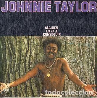 Dischi in vinile: Johnnie Taylor &ndash; Alguien Lo Va A Conseguir (Vinyl, CBS CBS 4411 )