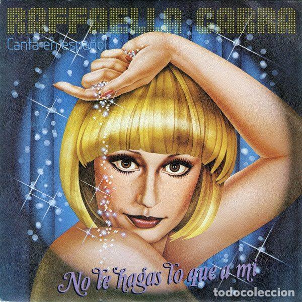 Discos de vinilo: Raffaella Carr&agrave; &ndash; No Le Hagas Lo Que A M&iacute; (Vinyl, CBS CBS 8052)