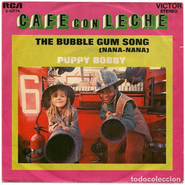 Vinyl records: Cafe Con Leche &ndash; The Bubble Gum Song (Nana-Nana) / Puppy Bobby (Vinyl, RCA Victor 3-10774)