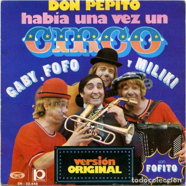 Discos de vinil: Gaby, Fofo Y Miliki Con Fofito &ndash; Hab&iacute;a Una Vez Un Circo / Don Pepito (Vinyl, Movieplay SN 20.848)