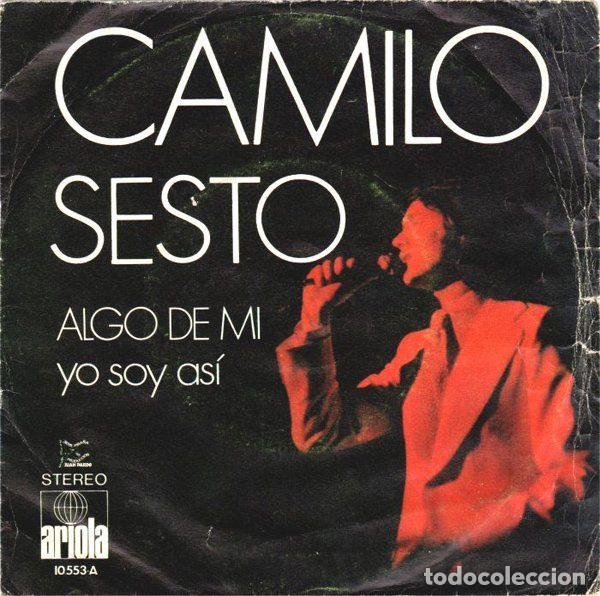 Dischi in vinile: Camilo Sesto &ndash; Algo De Mi / Yo Soy As&iacute; (Vinyl, Ariola 10553)