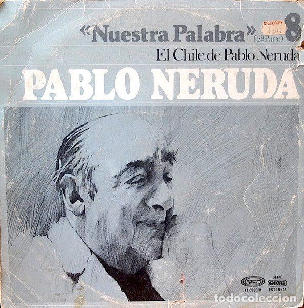 Dischi in vinile: Pablo Neruda &ndash; El Chile De Pablo Neruda (2&ordf; Parte) (Vinyl, Movieplay 11.0335/8)
