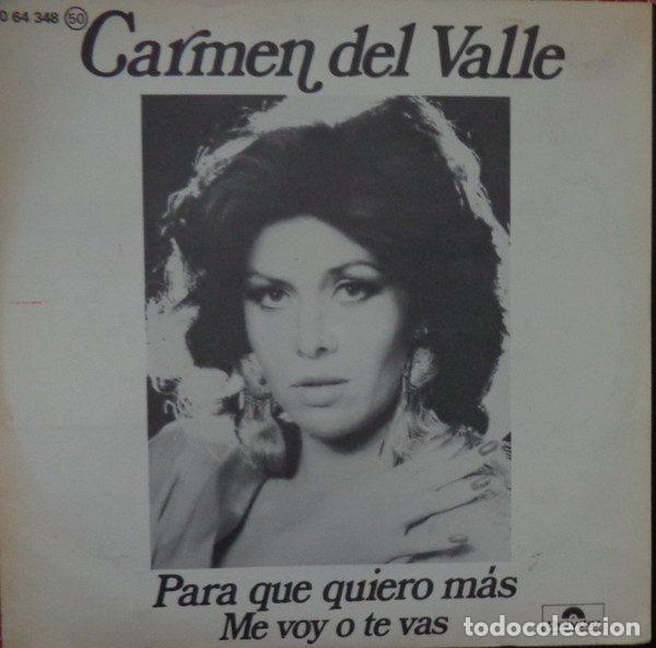 Disques de vinyle: Carmen Del Valle &ndash; Para Que Quiero Mas / Me Voy O Te Vas (Vinyl, Polydor 20 64 348)