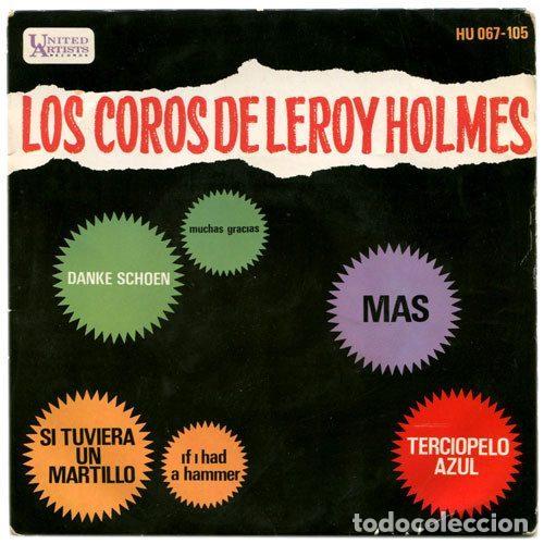 Discos de vinil: Los Coros De Leroy Holmes &ndash; Danke Schoen / Mas / Si Yo Tuviera Un Martillo / Terciopelo Azul...