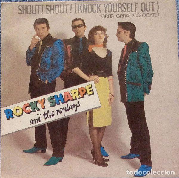Disques de vinyle: Rocky Sharpe And The Replays &ndash; Shout! Shout! (Knock Yourself Out) = Grita, Grita (Colocate)...