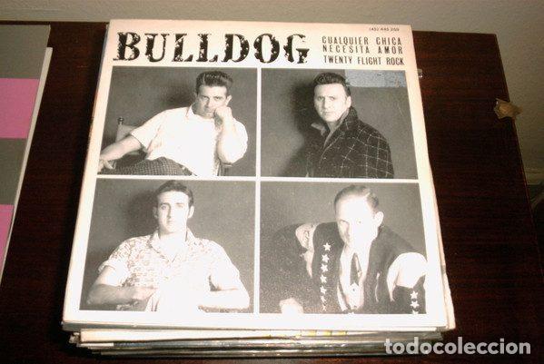 Disques de vinyle: Bulldog &ndash; Cualquier Chica Necesita Amor / Twenty Flight Rock (Vinyl, Hispavox 445 259)