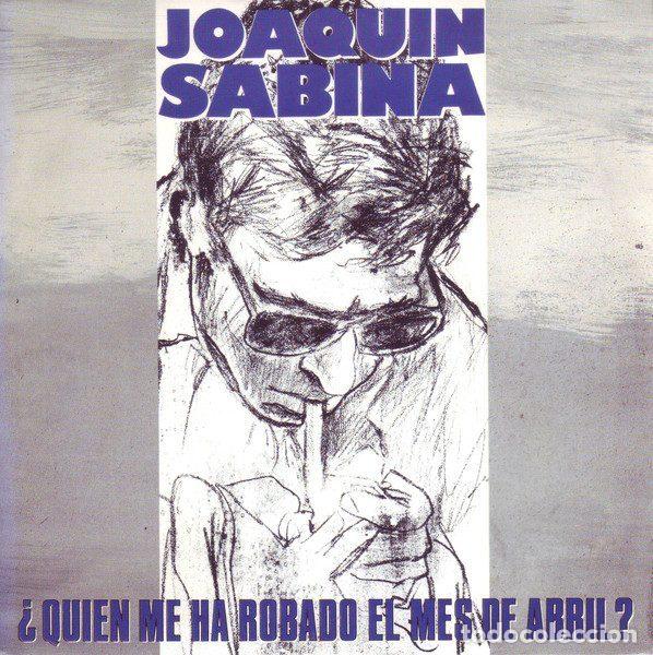 Disques de vinyle: Joaqu&iacute;n Sabina &ndash; &iquest;Qui&eacute;n Me Ha Robado El Mes De Abril? (Vinyl, Ariola 1A 111868)