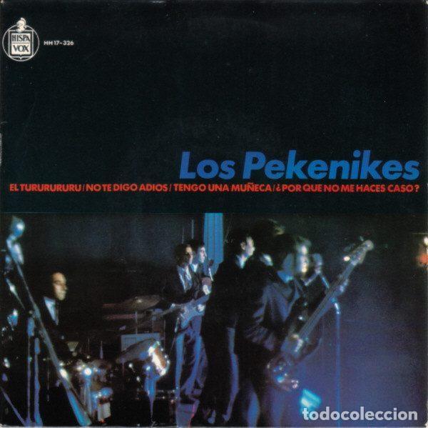 Discos de vinil: Los Pekenikes &ndash; El Tururururu / No Te Digo Adi&oacute;s / Tengo Una Mu&ntilde;eca / &iquest;Por Qu&eacute; No Me Haces Caso?...