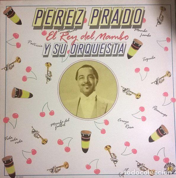 Vinyl records: P&eacute;rez Prado Y Su Orquesta &ndash; El Rey Del Mambo (Vinyl, Doblon 50.1842)