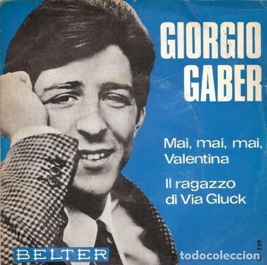 Vinyl records: Giorgio Gaber &ndash; Mai Mai Mai Valentina / I'l Ragazzo Di Via Gluck (Vinyl, Belter 07-259)