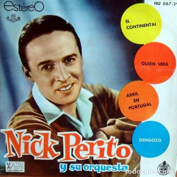 Disques de vinyle: Nick Perito Y Su Orquesta &ndash; El Continental / Quien Sera / Abril En Portugal / Dengozo (Vinyl,...