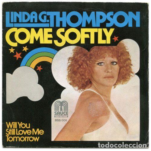 Discos de vinilo: Linda G. Thompson &ndash; Come Softly / Will You Still Love Me Tomorrow (Vinyl, Sauce BSS-006)