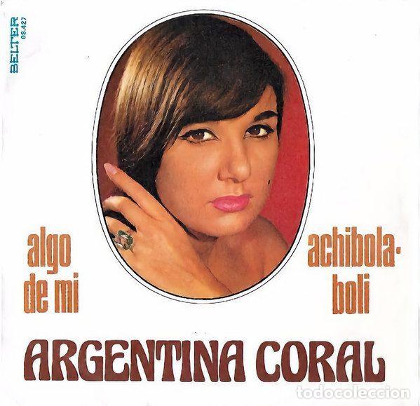 Dischi in vinile: Argentina Coral &ndash; Algo De Mi / Achibola Boli (Vinyl, Belter 08-427)
