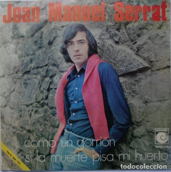 Discos de vinil: Joan Manuel Serrat &ndash; Como Un Gorri&oacute;n / Si La Muerte Pisa Mi Huerto (Vinyl, Novola NOX-119)