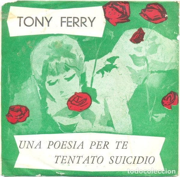 Disques de vinyle: Tony Ferry &ndash; Una Poesia Per Te / Tentato Suicidio (Vinyl, EMG DN 326)
