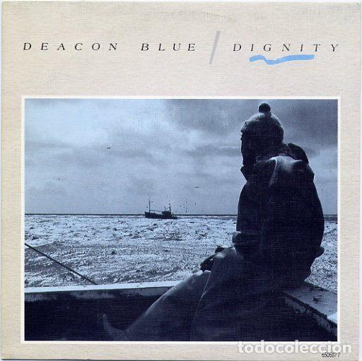 Discos de vinilo: Deacon Blue &ndash; Dignity (Vinyl, CBS CBS 650507 7) - Foto 1