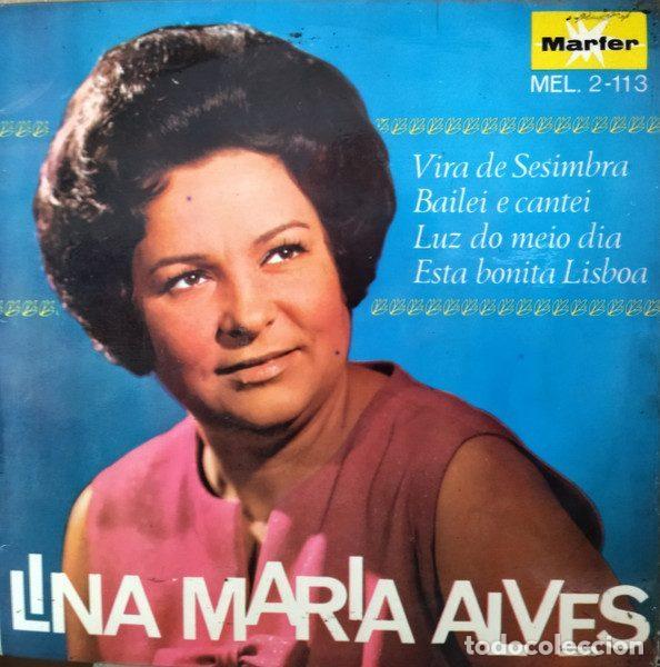 Vinyl records: Lina Maria Alves &ndash; Vira De Sesimbra / Bailei e Cantei / Luz Do Meio Dia / Esta Bonita Lisboa...