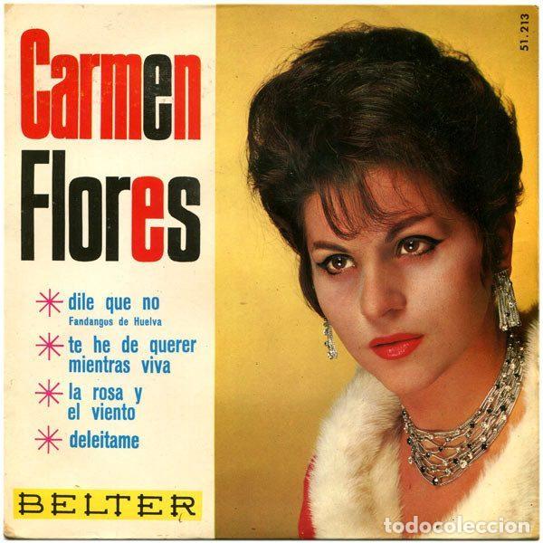 Disques de vinyle: Carmen Flores &ndash; Dile Que No / Te He De Querer Mientras Viva / La Rosa Y El Viento / Deleitame...