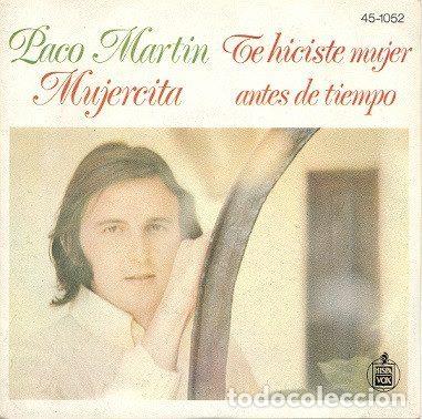 Vinyl-Schallplatten: Paco Martin &ndash; Mujercita / Te Hiciste Mujer Antes De Tiempo (Vinyl, Hispavox 45-1052)