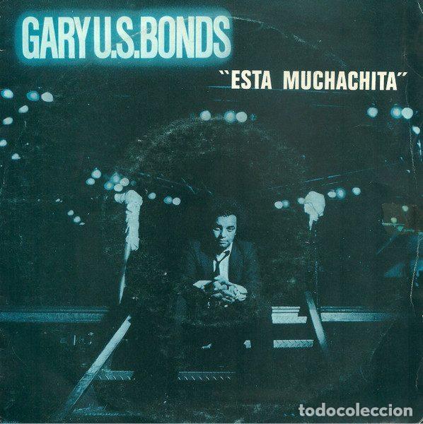 Dischi in vinile: Gary U.S. Bonds &ndash; This Little Girl = Esta Muchachita (Vinyl, EMI America 10C 006-086.362 )