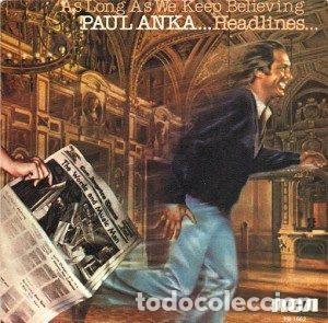 Disques de vinyle: Paul Anka &ndash; As Long As We Keep Believing (Vinyl, RCA PB-1662)