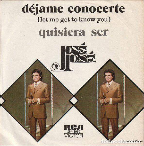 Disques de vinyle: Jose-Jose &ndash; D&eacute;jame Conocerte = Let Me Get To Know You (Vinyl, RCA Victor SP-3965)