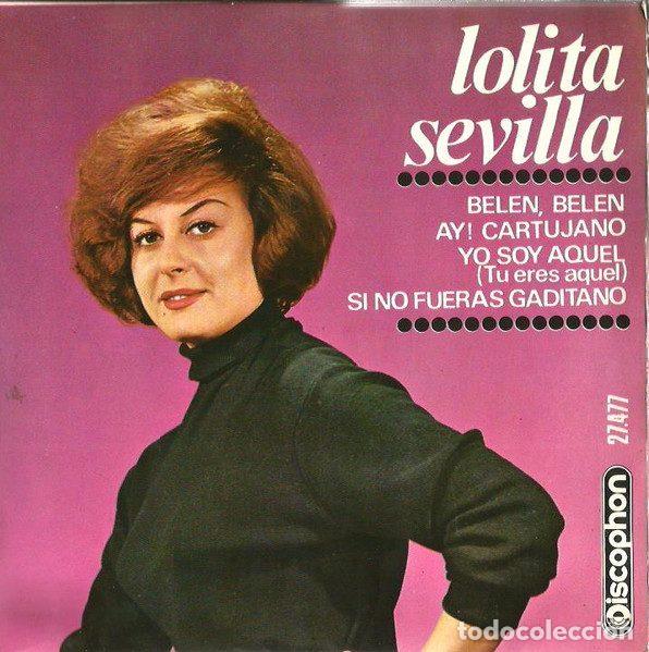 Vinyl-Schallplatten: Lolita Sevilla &ndash; Bel&eacute;n, Bel&eacute;n / Ay Cartujano / Yo Soy Aqu&eacute;l (T&uacute; Eres Aqu&eacute;l) / Si No Fueras...