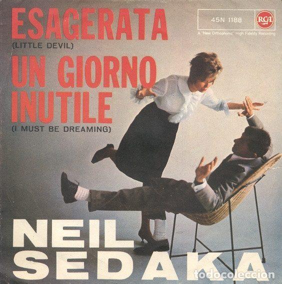 Vinyl-Schallplatten: Neil Sedaka &ndash; Esagerata = Little Devil / Un Giorno Inutile = I Must Be Dreaming (Vinyl, RCA 45N...